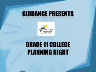 GUIDANCE PRESENTS GRADE 11 COLLEGE PLANNING NIGHT
