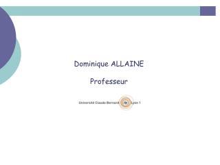 Dominique ALLAINE Professeur