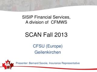 SISIP Financial Services, A division of CFMWS SCAN Fall 2013