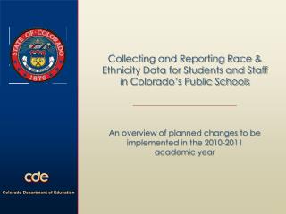 Collecting and Reporting Race &amp; Ethnicity Data for Students and Staff in Colorado’s Public Schools