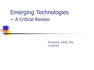 Emerging Technologies – A Critical Review