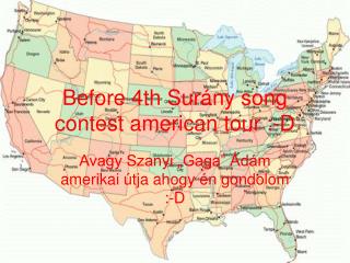 Before 4th Surány song contest american tour :-D