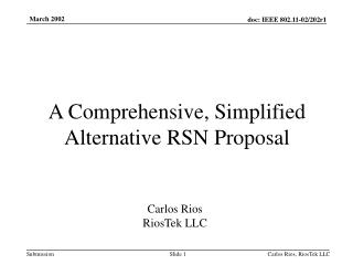 A Comprehensive, Simplified Alternative RSN Proposal Carlos Rios RiosTek LLC