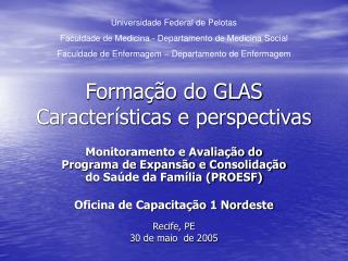 Formação do GLAS Características e perspectivas