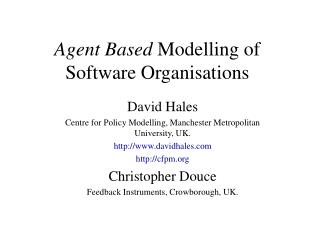 Agent Based Modelling of Software Organisations