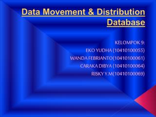 Data Movement &amp; Distribution Database