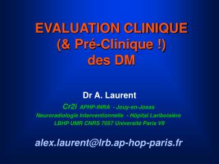 EVALUATION CLINIQUE (&amp; Pré-Clinique !) des DM