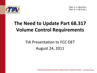 The Need to Update Part 68.317 Volume Control Requirements