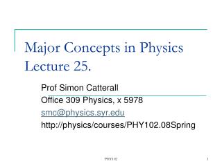 Major Concepts in Physics Lecture 25.