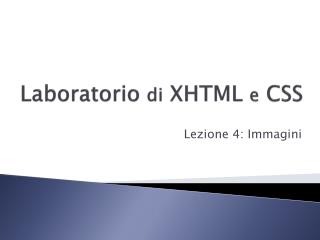 Laboratorio di XHTML e CSS