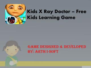 Kids X Ray Doctor - Free Kids Learning Game