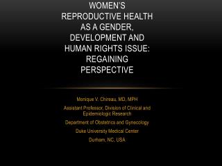 Women’s reproductive health as a gender, development and human rights issue: regaining perspective
