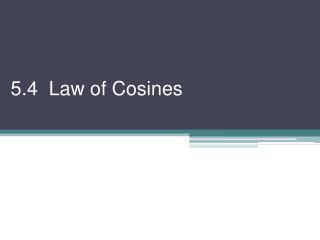5.4 Law of Cosines