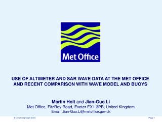 Martin Holt and Jian-Guo Li Met Office, FitzRoy Road, Exeter EX1 3PB, United Kingdom