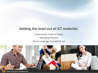 Getting the most out of ICT materials