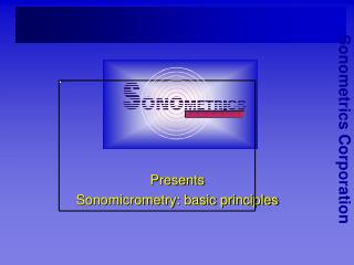 Presents Sonomicrometry: basic principles