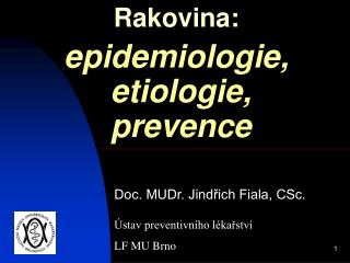 Rakovina: epidemiologie, etiologie, prevence