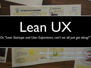 Lean UX Or, “Lean Startups and User Experience, can’t we all just get along?”