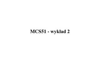 MCS51 - wykład 2