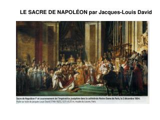 LE SACRE DE NAPOL É ON par Jacques-Louis David