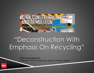 “Deconstruction With Emphasis On Recycling”