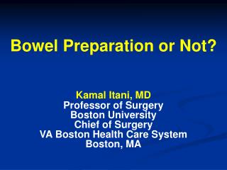 Bowel Preparation or Not?