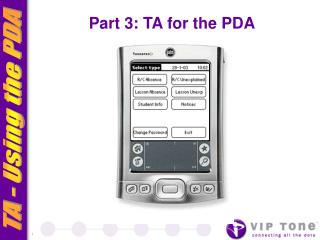 Part 3: TA for the PDA