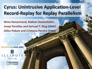 Cyrus: Unintrusive Application-Level Record-Replay for Replay Parallelism