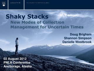 Shaky Stacks New Modes of Collection Management for Uncertain Times