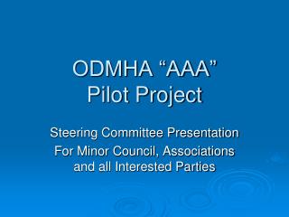 ODMHA “AAA” Pilot Project