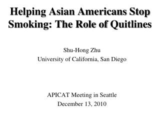 Helping Asian Americans Stop Smoking: The Role of Quitlines