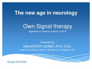 Own Signal therapy registered in medical science in 2010.