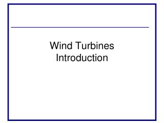 Wind Turbines Introduction