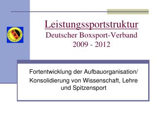 Leistungssportstruktur Deutscher Boxsport-Verband 2009 - 2012