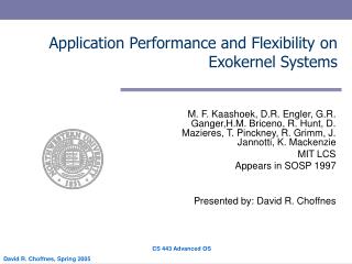 Application Performance and Flexibility on Exokernel Systems