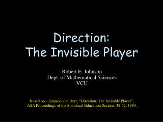 Direction: The Invisible Player