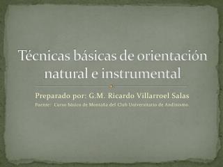 Técnicas básicas de orientación natural e instrumental