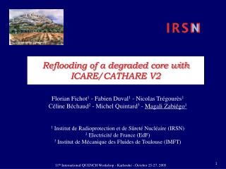 Reflooding of a degraded core with ICARE/CATHARE V2