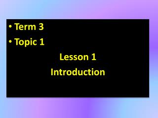 Term 3 Topic 1 Lesson 1 Introduction