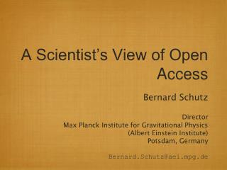 A Scientist’s View of Open Access