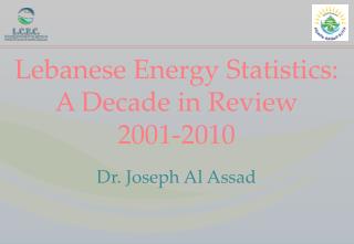 Lebanese Energy Statistics: A Decade in Review 2001-2010