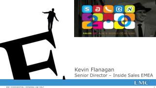 Kevin Flanagan Senior Director – Inside Sales EMEA