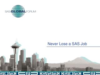 Never Lose a SAS Job