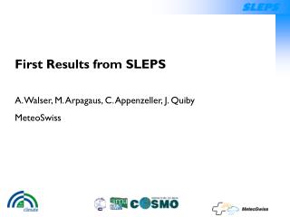 First Results from SLEPS