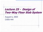 Lecture 25 - Design of Two-Way Floor Slab System