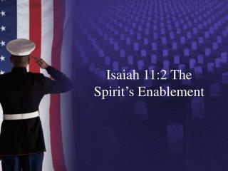 Isaiah 11:2 The Spirit’s Enablement