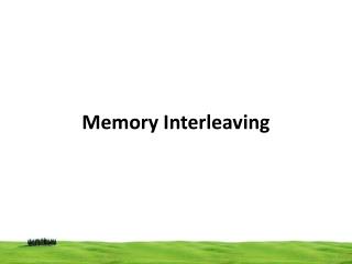 Memory Interleaving
