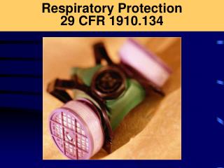 PPT - Respiratory Protection 29 CFR 1910.134 PowerPoint Presentation ...