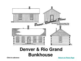 Denver &amp; Rio Grand Bunkhouse