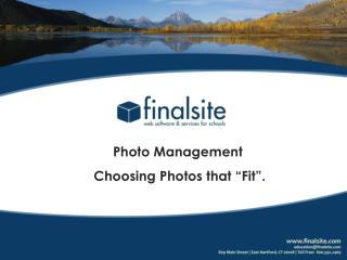 Photo Management Choosing Photos that “Fit”.